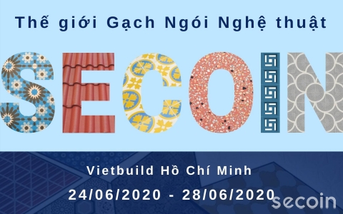 Thế giới Gạch ngói nghệ thuật Secoin tại Hội chợ Vietbuild Hồ Chí Minh 06/2020